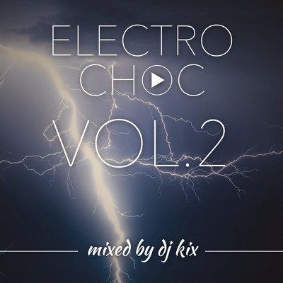 Pochette DJ Kix - Electro Choc Vol.2