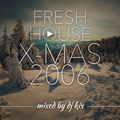 Pochette DJ Kix - Fresh House X-Mas Mix 2006
