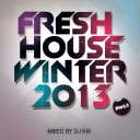 DJ Kix – Fresh House Winter 2013 Part.1