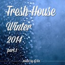DJ Kix - Fresh House Winter 2014 Part.1