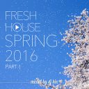 DJ Kix - Fresh House Spring 2016 Part.1