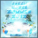 DJ Kix – Fresh House Summer 2012 Part.3