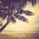 DJ Kix - Fresh House Summer 2014 Part.2