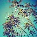 DJ Kix - Fresh House Summer 2015 Part.2