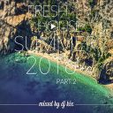 DJ Kix - Fresh House Summer 2016 Part.2