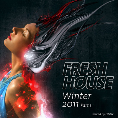 DJ Kix – Fresh House Winter 2011 Part.1