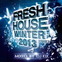DJ Kix – Fresh House Winter 2013 Part.2