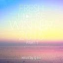 DJ Kix - Fresh House Winter 2016 Part.1