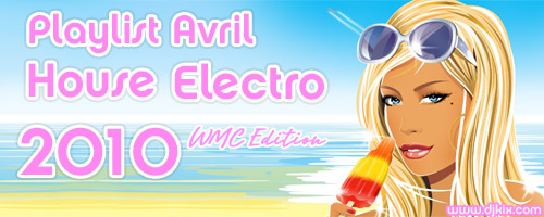 Playlist House Electro Avril 2010 WMC Edition