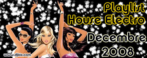 Playlist House Electro Decembre 2008