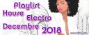Playlist House Electro Decembre 2018