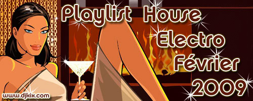 Playlist House Electro Février 2009