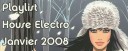 Playlist House Electro Janvier 2008