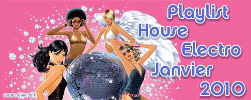 Playlist House Electro Janvier 2010