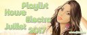 Playlist House Electro Juillet 2017