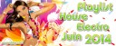Playlist House Electro Juin 2014