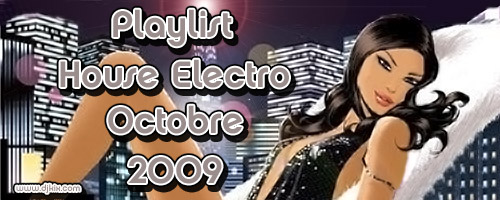 Playlist House Electro Octobre 2009