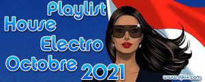Playlist House Electro Octobre 2021