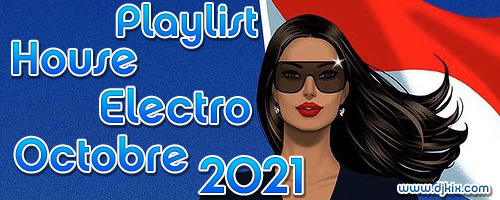 Playlist House Electro Octobre 2021