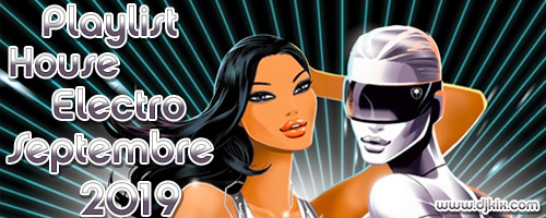 Playlist House Electro Septembre 2019