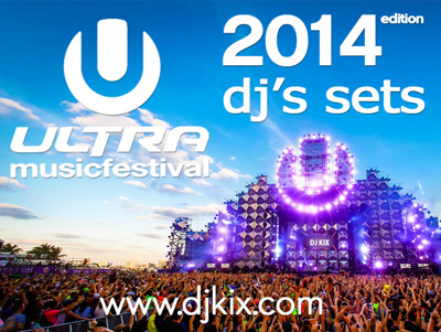 Ultra Music Festival 2014 Miami DJ Sets